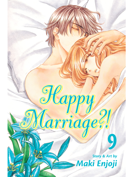 Title details for Happy Marriage?!, Volume 9 by Maki Enjoji - Available